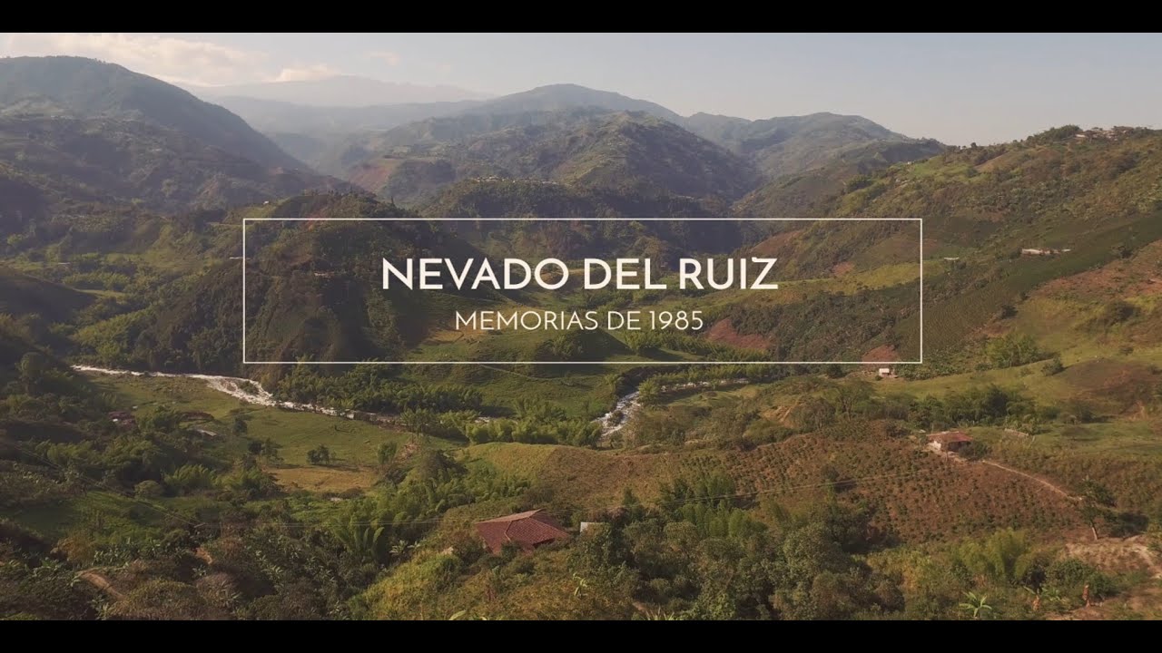Film 1   Nevado Del Ruiz  Remembering 1985   SUBTITLES
