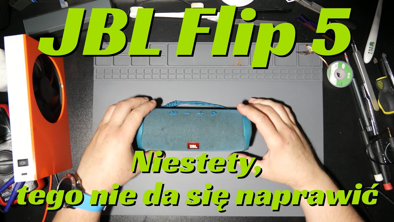 JBL Flip 5 &ndash; Niestety, tego nie da się naprawić