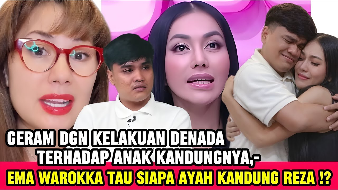 TERBARU‼️ GERAM DGN KELAKUAN DENADA YG TAK AKUI ANAK NYA, EMA WAROKKA SEOLAH TAU SIAPA AYAH REZA⁉️