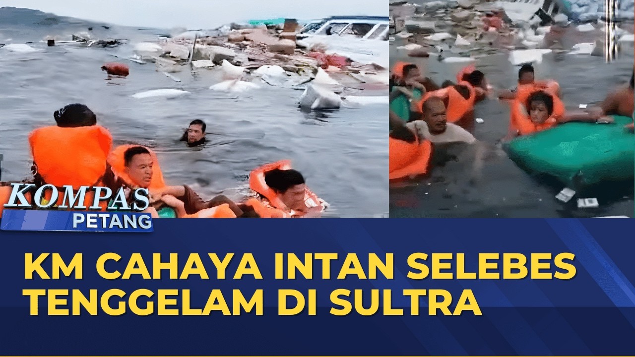 KM Cahaya Intan Selebes Tenggelam di Sultra, 20 Orang Terombang-Ambing | KOMPAS PETANG