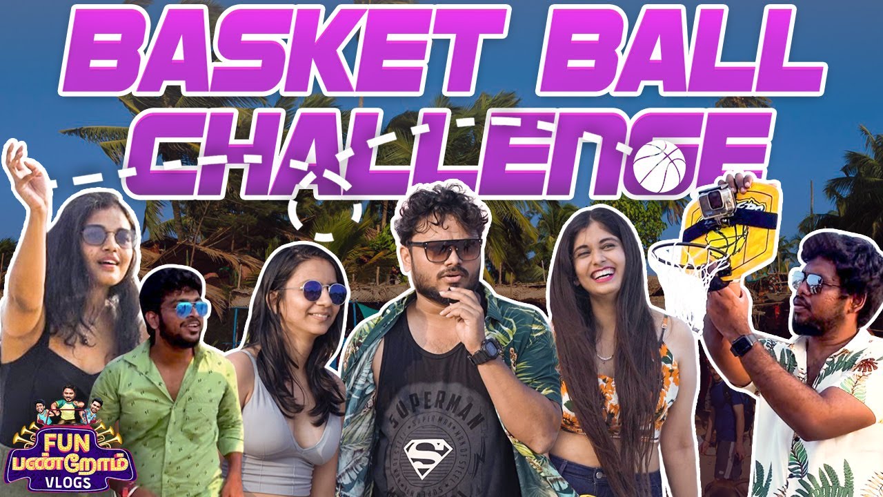 Basket Ball Challenge | Goa Vlog | Team Fun Panrom in GOA😻 | Fun Panrom Vlogs | Blacksheep