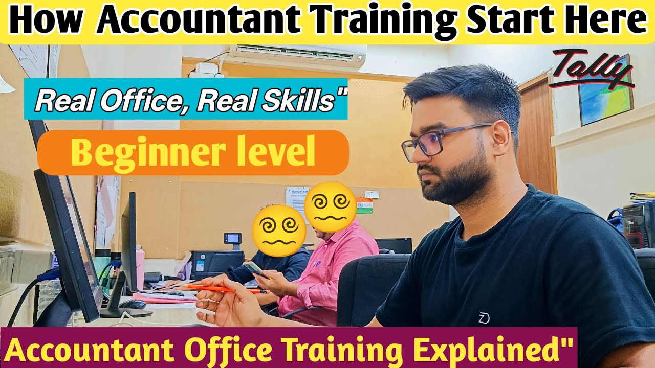 Accountant Office Training for Beginners| Freshers & Trainee Accountants|