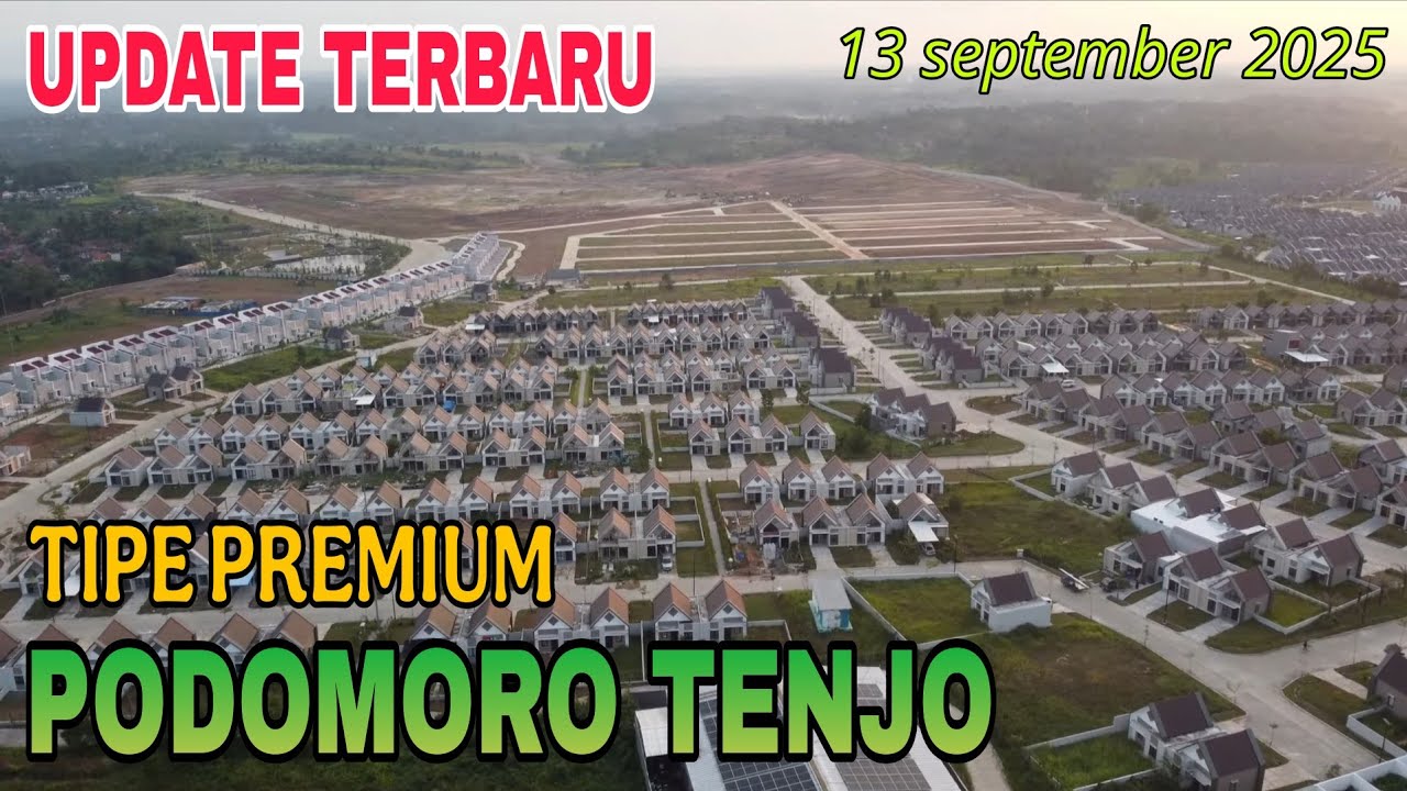 UPDATE PROGRES PODOMORO TENJO TIPE PREMIUM 13 SEPTEMBER 2025