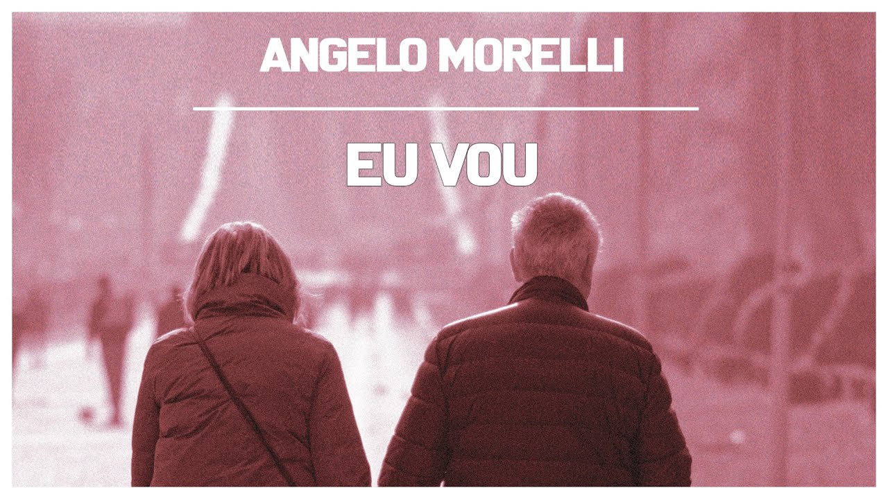 Angelo Morelli - Eu Vou🔥