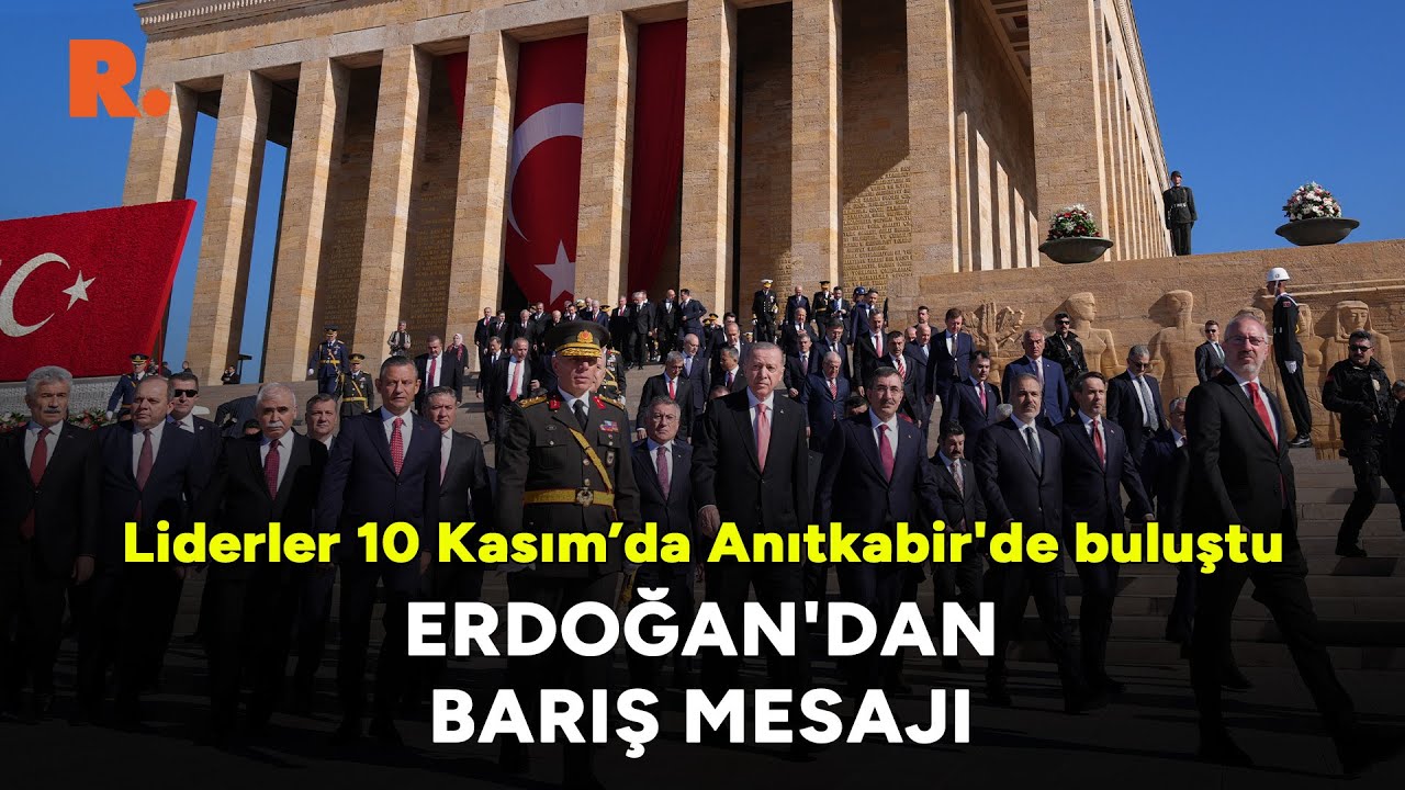 Liderler Anıtkabir'de buluştu: Erdoğan'dan barış mesajı