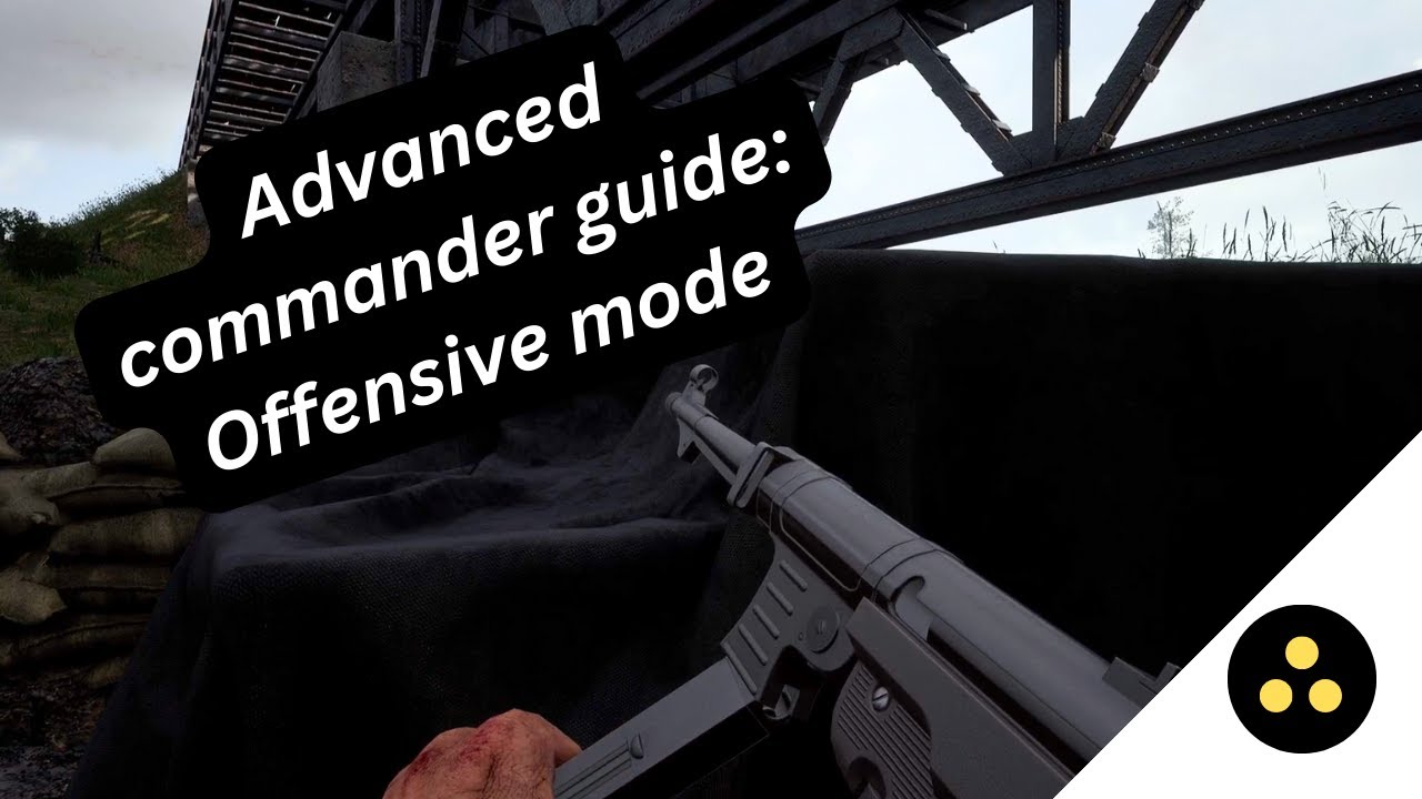 Hell let loose advanced commander guide: Offensive Mode