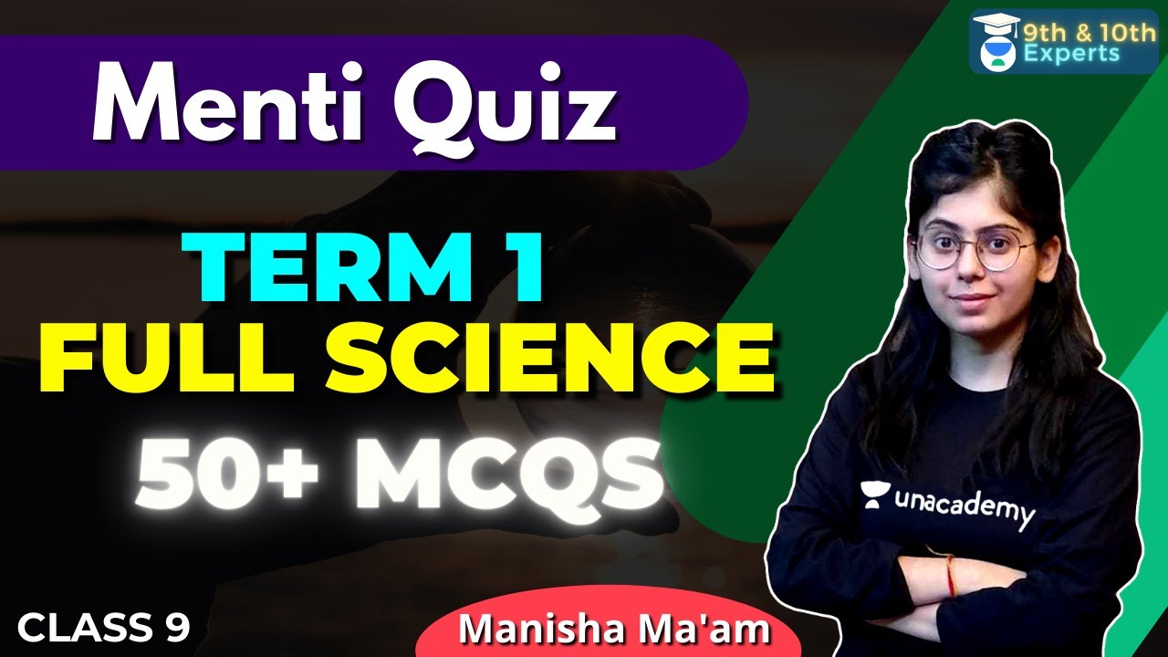 Class 9: Term 1 Full Science | Menti Quiz | 50 MCQs | Manisha Ma'am
