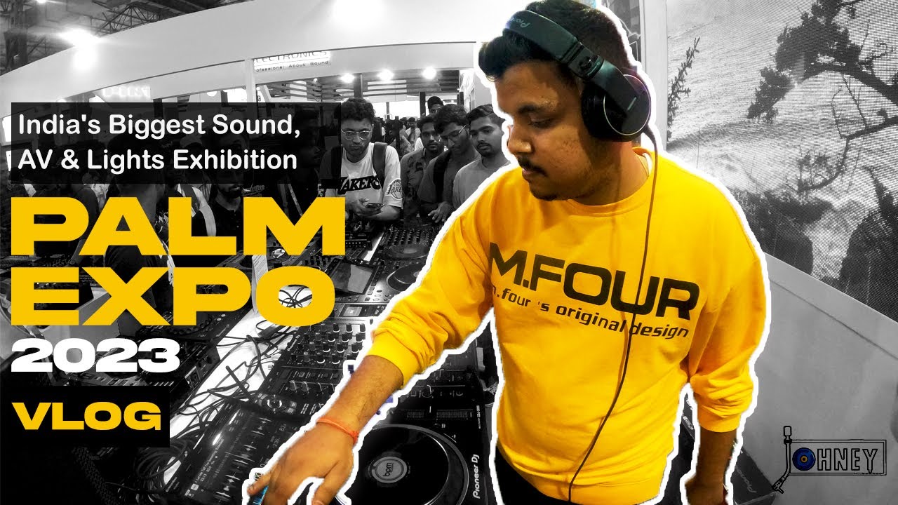 PALM EXPO 2023 VLOG |carnival for DJ's| DJ Battle | 1st Runner-up 2019 DJ JOHNEY | MUMBAI