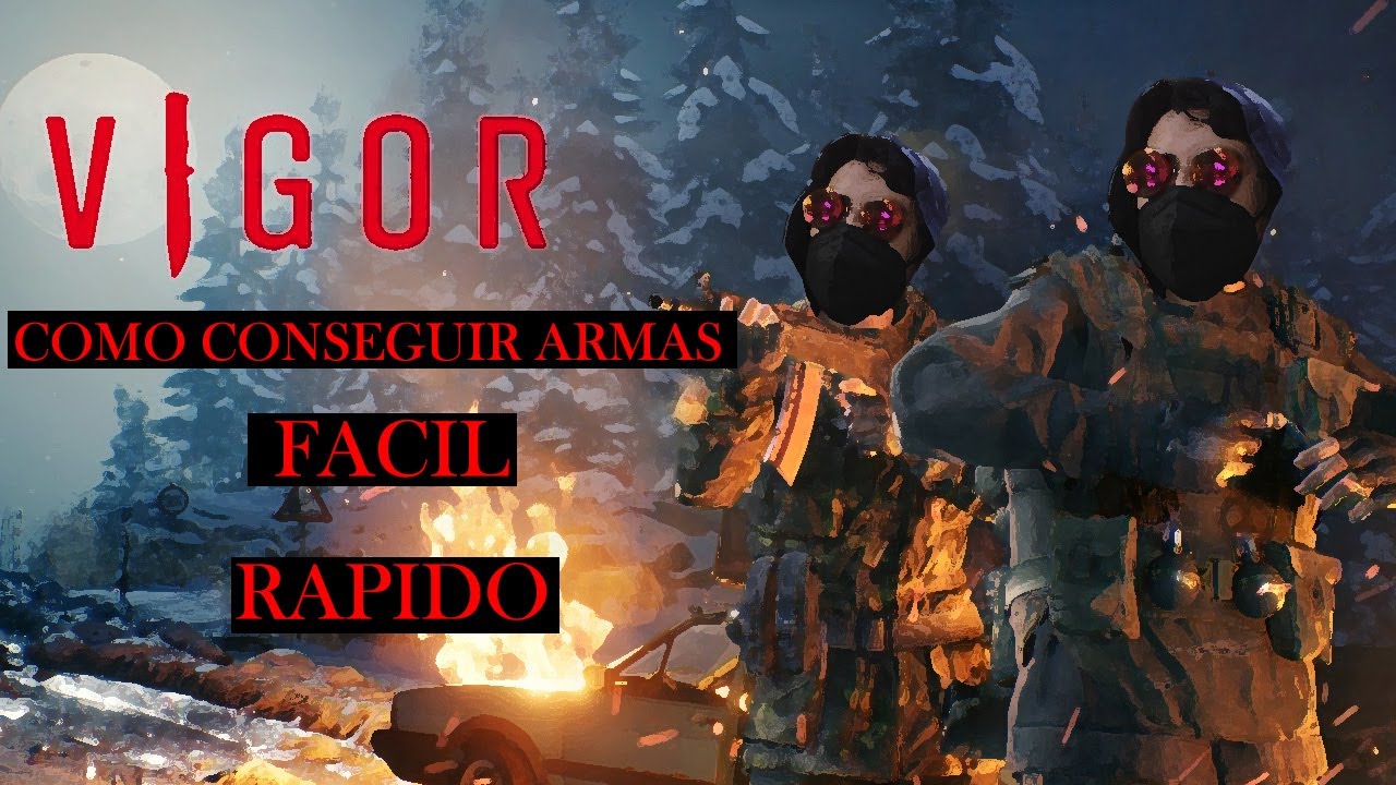 VIGOR: COMO OBTENER ARMAS FÁCIL (Método rápido)