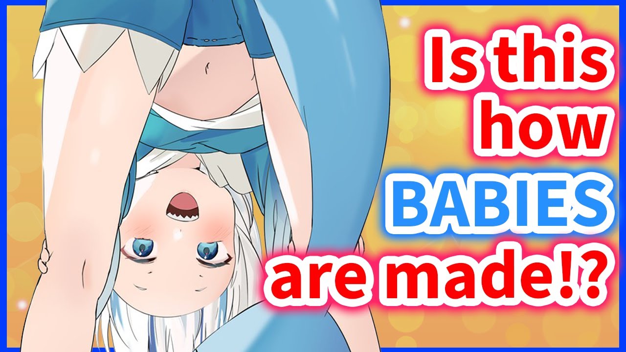 I don't think that's how Babies are made Gura...【Gawr Gura / HololiveEN】