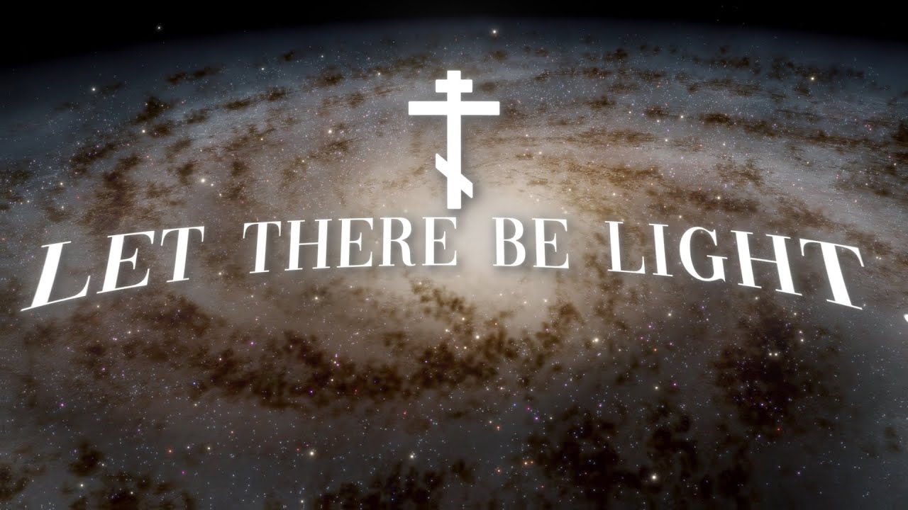 Let there be LIGHT! | Orthodox Edit
