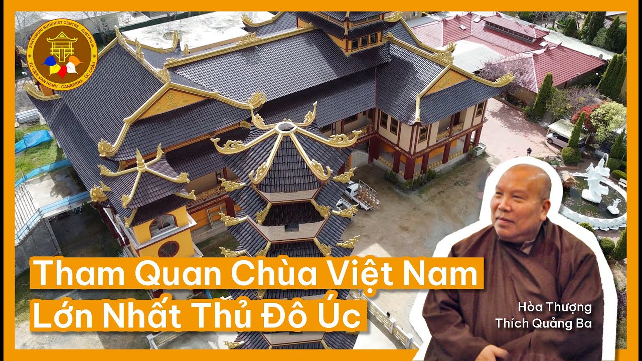 Chùa Việt Nam Lớn Nhất Thủ Đô Úc (TU VIỆN VẠN HẠNH) Tâm Tình với Hòa Thượng Thích Quảng Ba