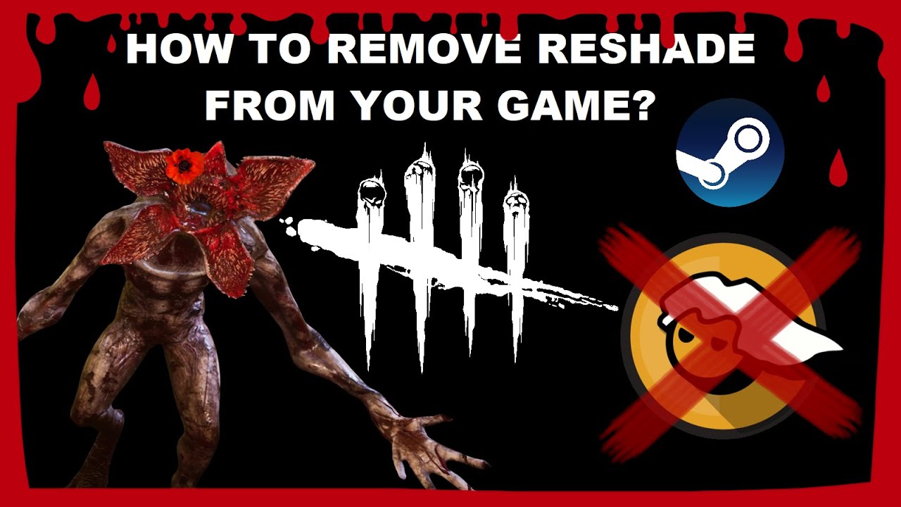 How to REMOVE ReShade from your Steam (DBD) game?! | GUIDE [MAKU]
