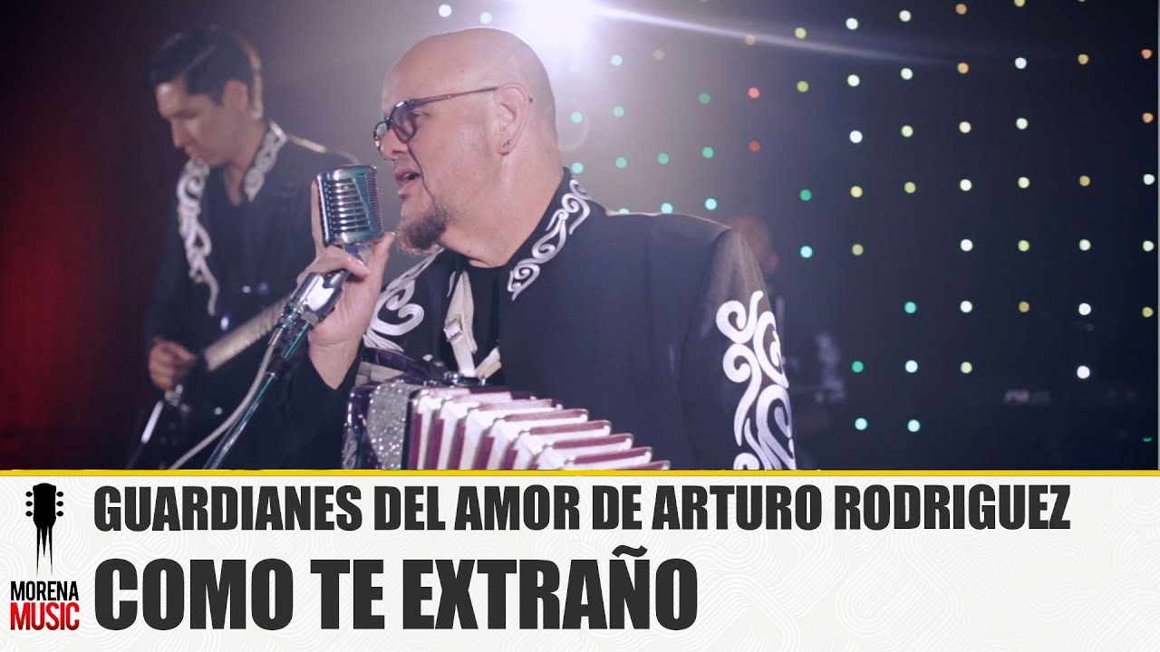 GUARDIANES DEL AMOR DE ARTURO RODRIGUEZ - COMO TE EXTRAÑO [ Video Oficial ] Morena Music