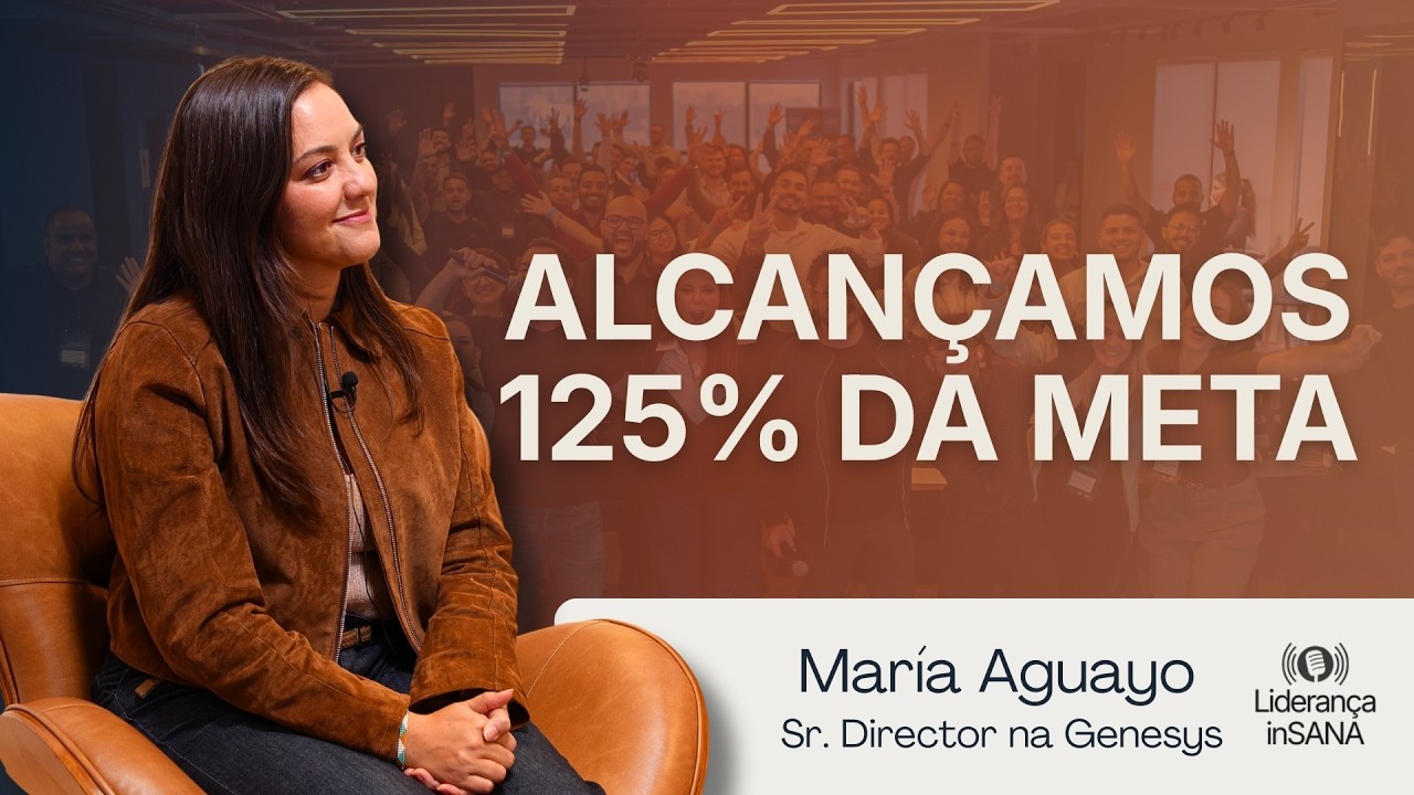 Alta performance, imperfeição e liderança feminina no Tech da Genesys | María Aguayo