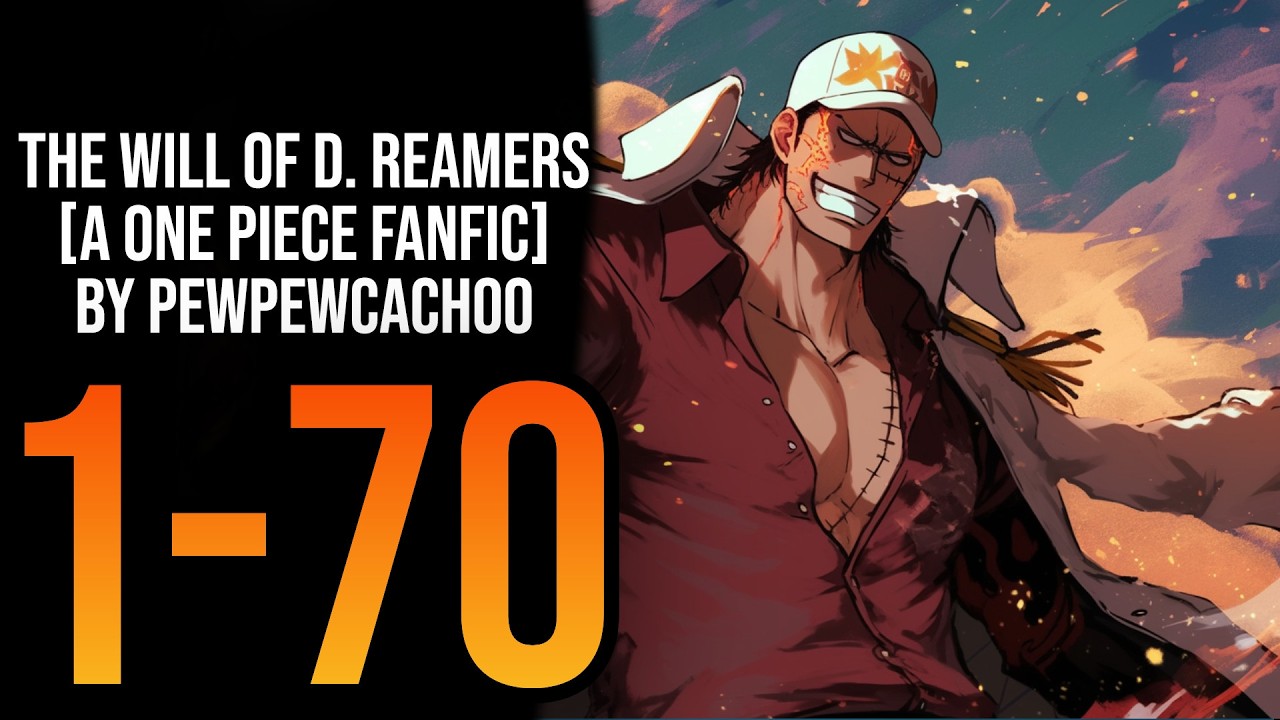 The Will of D. reamers [A One Piece Fanfic] Chapter 1-70