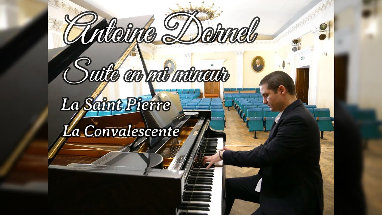 Antoine Dornel Suite en mi mineur La Saint Pierre / La Convalescente