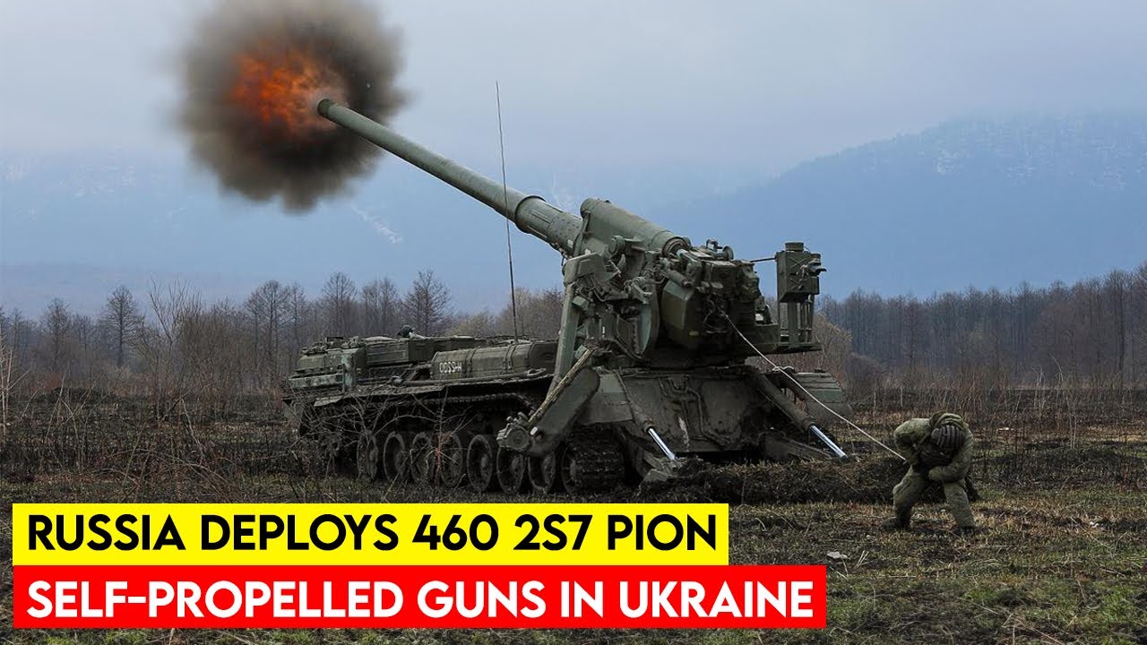 Russia deploys 460 2S7 Pion and Tyulpan self-propelled guns in Ukraine