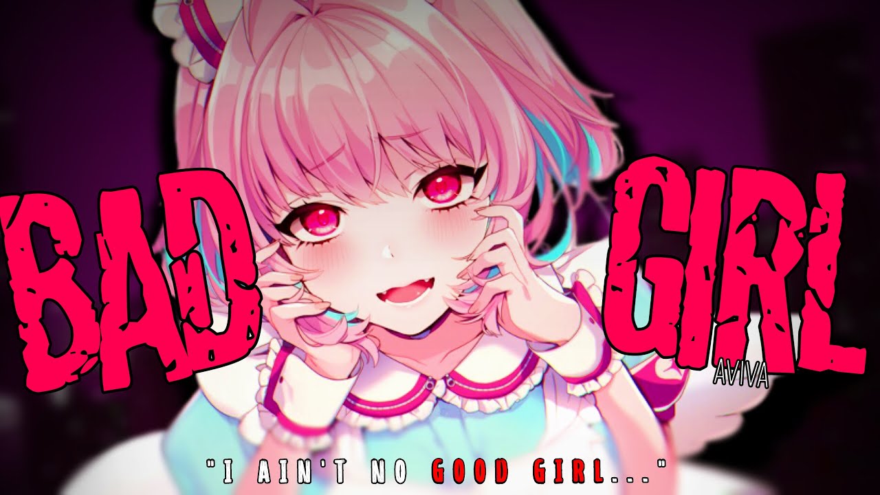 Nightcore » Bad Girl [LV]