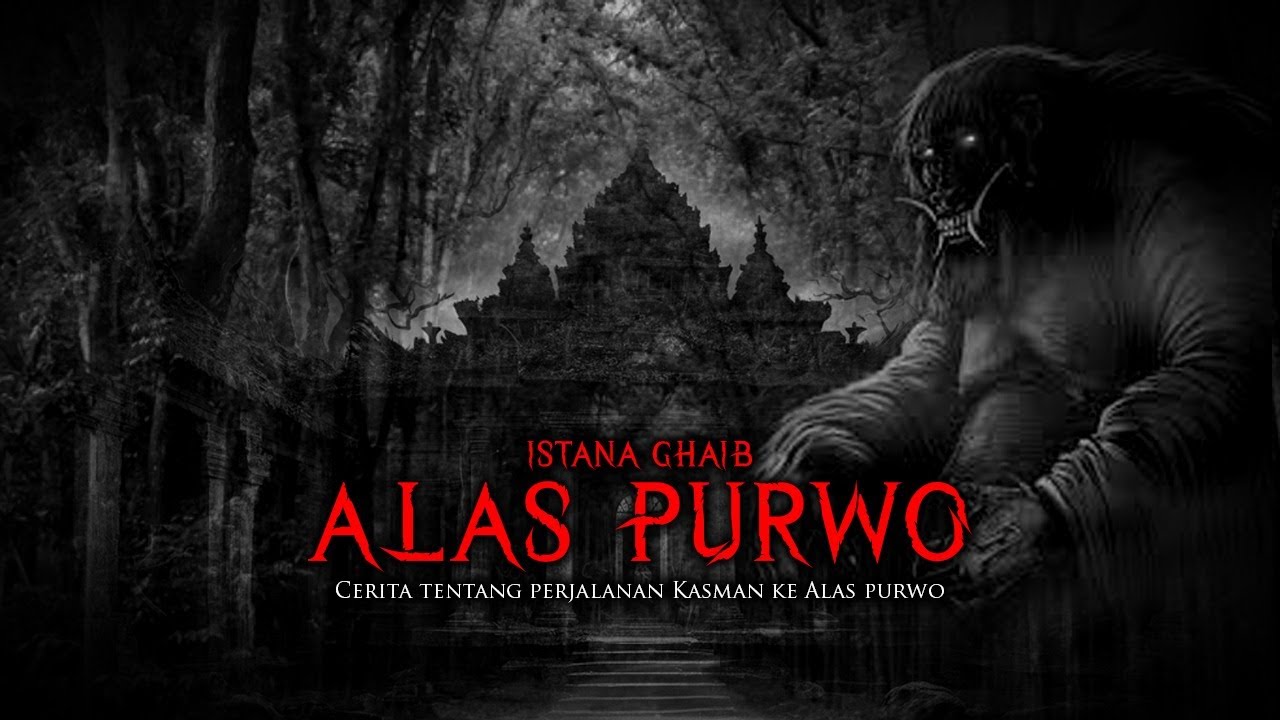 KARMA NEKAT MASUK KE ISTANA GHAIB ALAS PURWO By Lakon Story