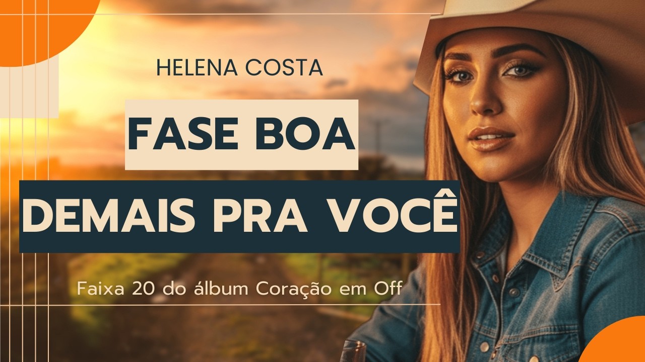 Helena Costa - Fase Boa Demais Pra Você
