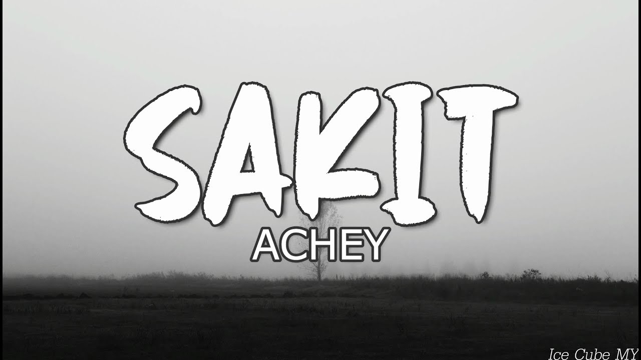 ACHEY - Sakit (Lirik)