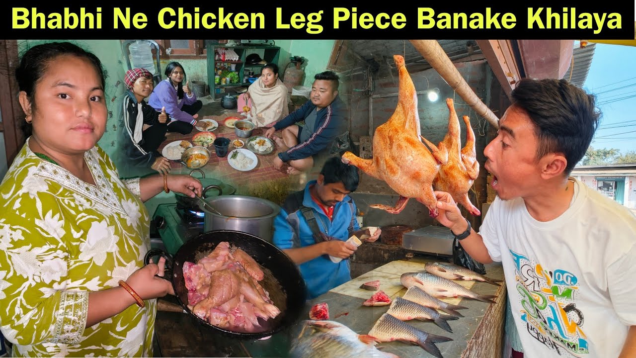 Bhabhi Ne Chicken Leg Piece Banake Khilaya😍| दीमापुर का मानदेय मार्केट एक्सप्लोर नहीं कर पाया 