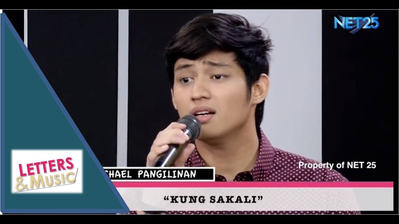 MICHAEL PANGILINAN - KUNG SAKALI (NET25 LETTERS AND MUSIC)