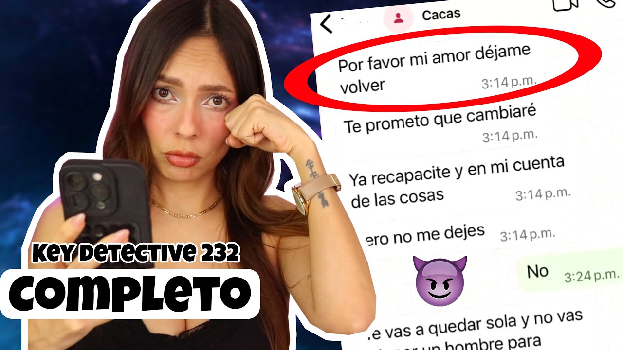 Key Detective 232 | AL PRINCESO INFIEL LO DEJARON EN LA CALLE 😈 