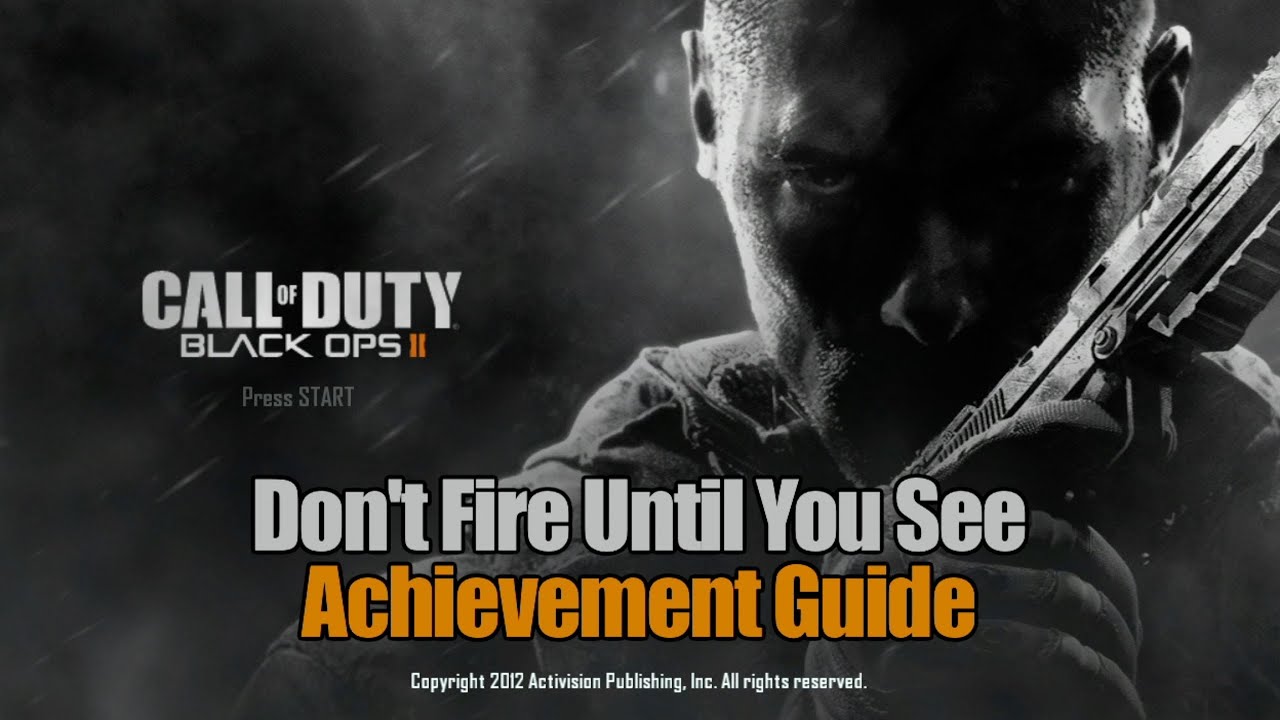 Call of Duty: Black Ops 2 - Don't Fire Until You See Guide | Rooster Teeth