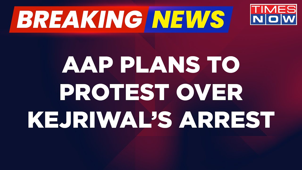 Arvind Kejriwal Arrest News | AAP Workers To To Protest Infront Of BJP Headquarters | Delhi News
