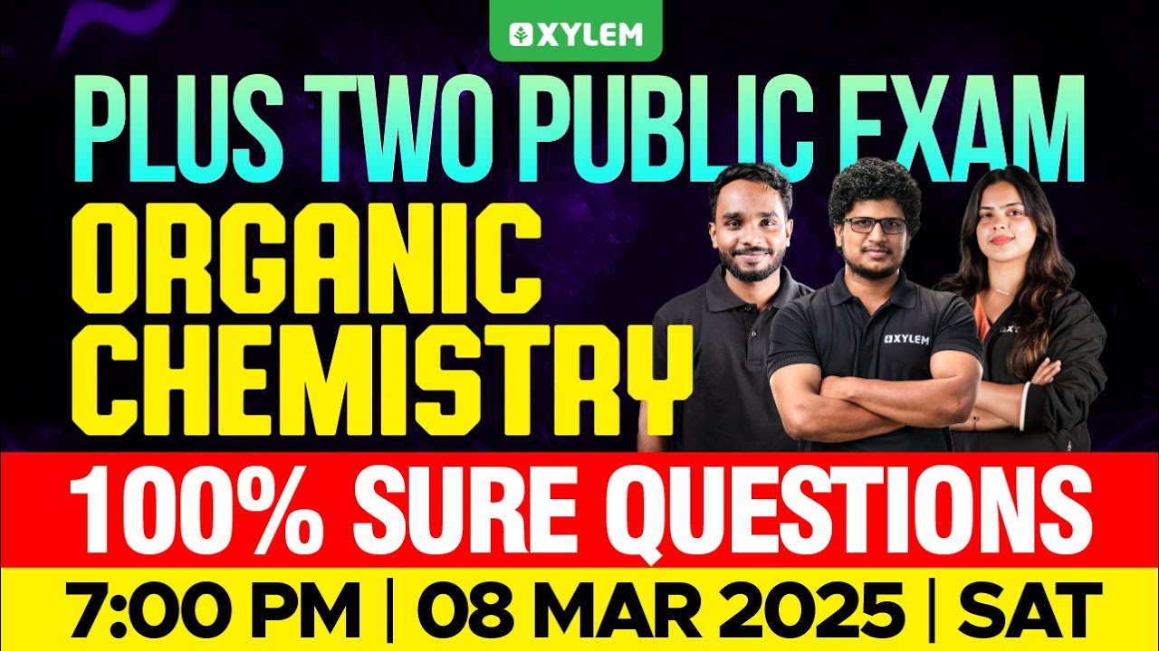 Plus Two Public Exam Chemistry | Organic Chemistry - 100 % Sure Questions | Xylem Plus Two