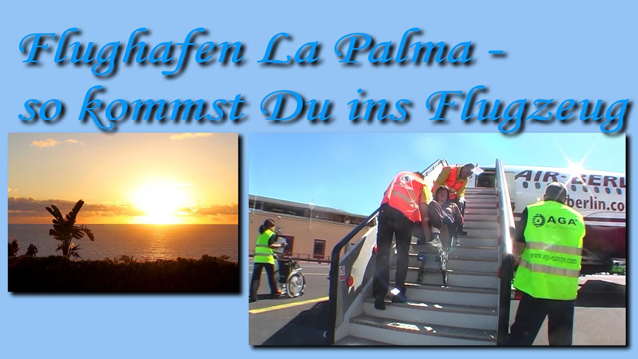 La Palma: Mit dem Rollstuhl zum Flugzeug - so kommst Du ins Flugzeug