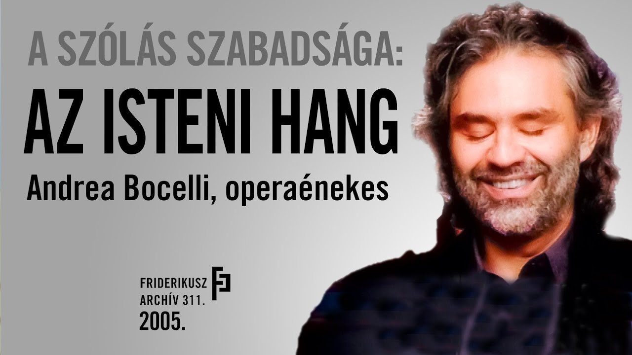 A SZÓLÁS SZABADSÁGA: Beszélgetés Andrea Bocelli világhírű operaénekessel, 2005. /// F.A. 311.