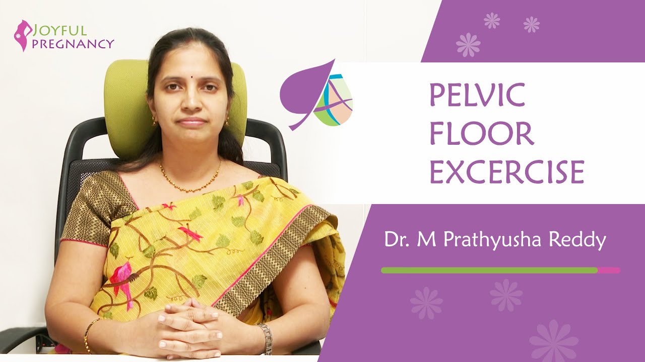 Pelvic Floor Excercise | Dr. M Prathyusha Reddy | Joyful Pregnancy