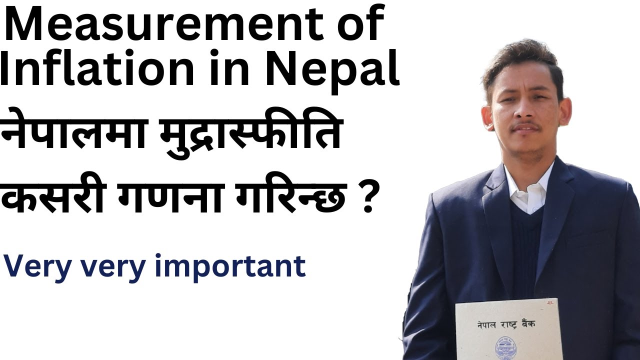 Important | नेपालमा मुद्रास्फीति कसरी गणना गरिन्छ ? | How inflation measures in Nepal ?