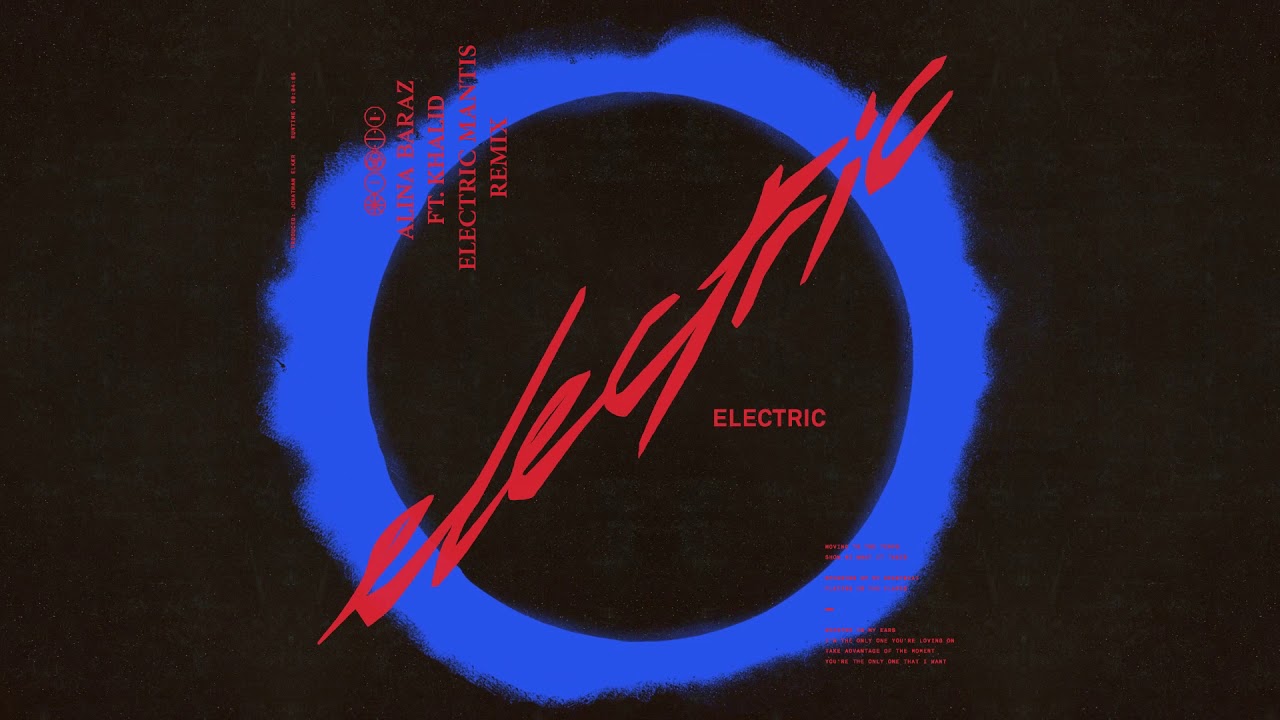 Alina Baraz - Electric feat. Khalid (Electric Mantis Remix) [Official Audio]