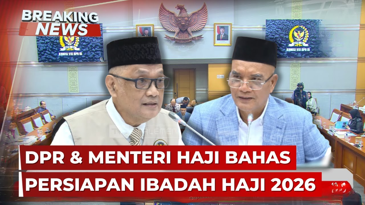 BREAKING NEWS - Raker Komisi VIII DPR Bersama Menteri Haji dan Umrah