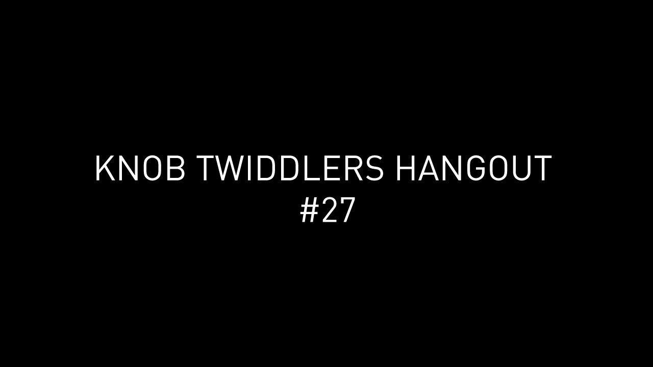 Knob Twiddlers Hangout #27 - Francesco Leali, Locked Groove, Rebekah, Speedy J