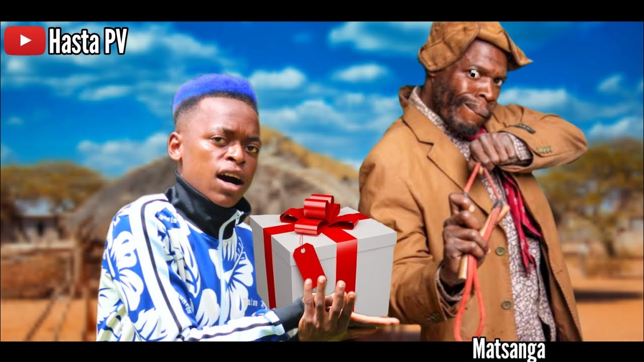 MATSANGA Tora Present PLIZ(Asi Chikwambo? 😂