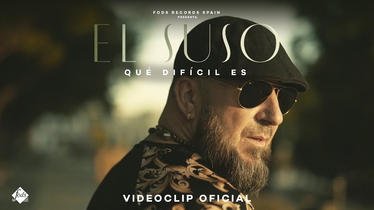El Suso - Qué difícil es (Videoclip Oficial)
