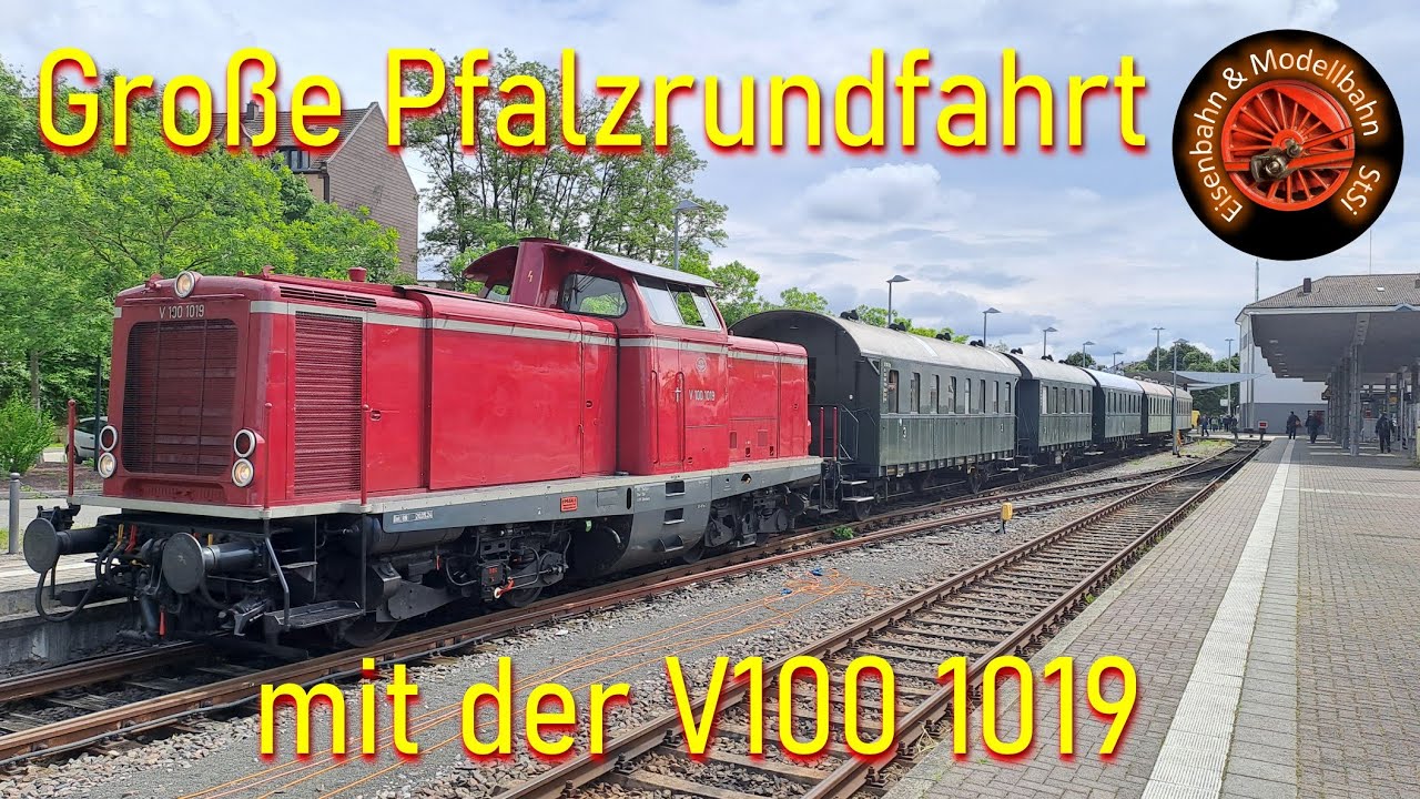 Große Pfalzrundfahrt mit V100 1019 – 40 Jahre Kuckucksbähnel