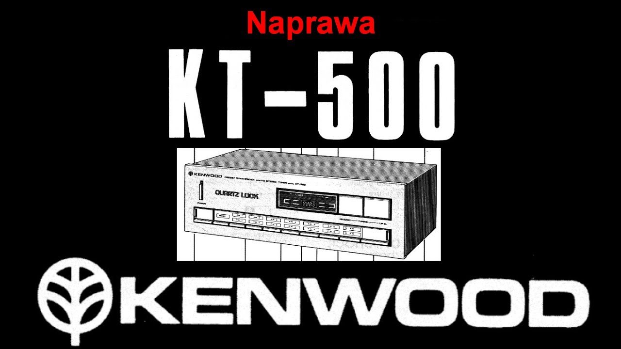 Kenwood KT 500, naprawa tunera i omówienie demodulacji. (#81)