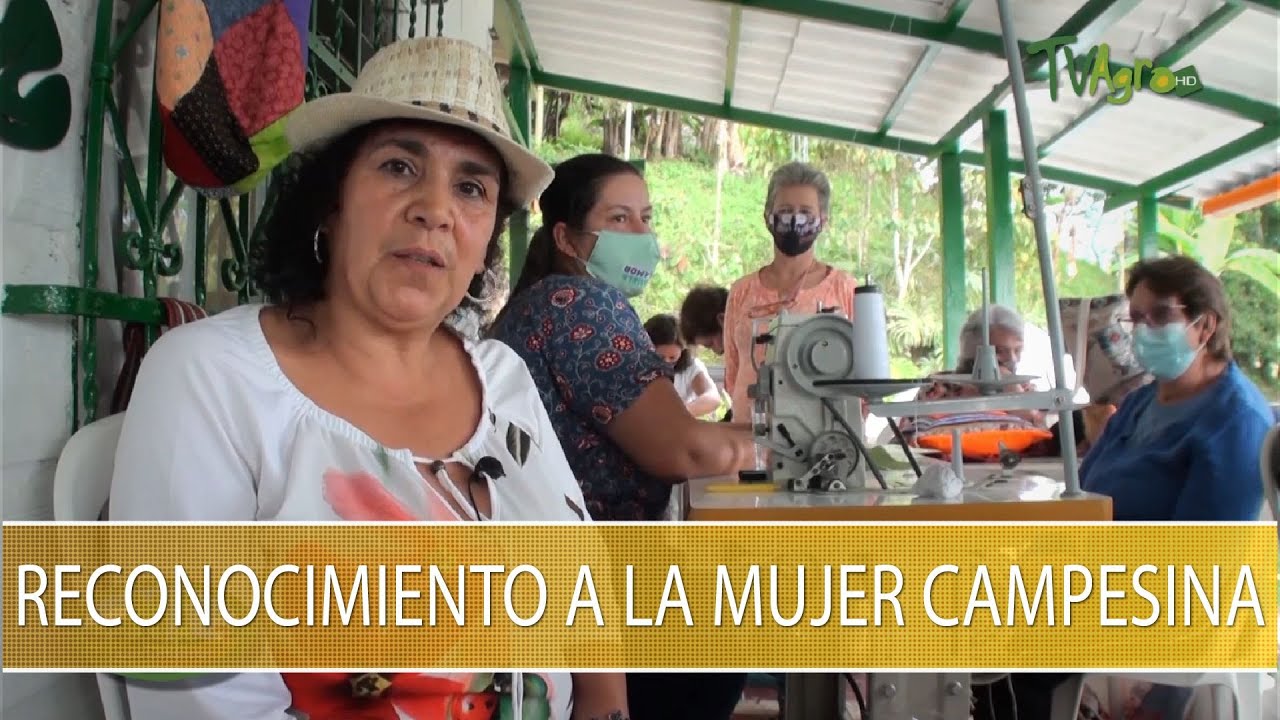 Reconocimiento a la mujer campesina - TvAgro por Juan Gonzalo Angel Restrepo
