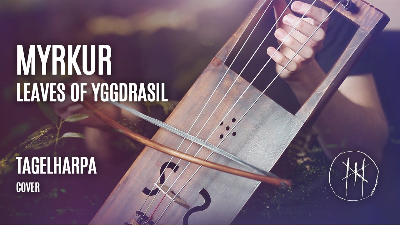 MYRKUR - Leaves of Yggdrasil (TAGELHARPA cover)