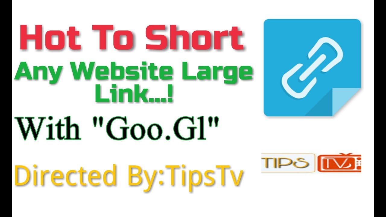 How To Shrot Any Link||No Ad||With goo.gl||TipsTv||