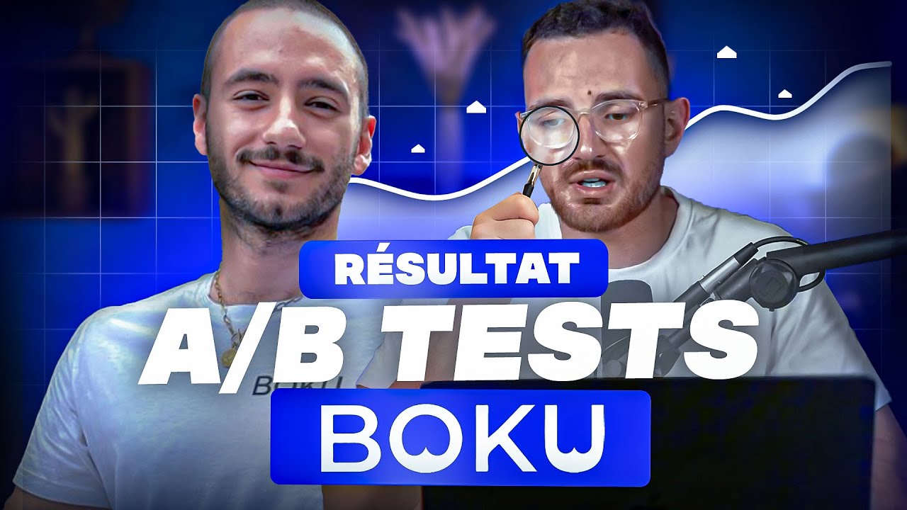 Analyse sans filtre de 4 A/B TESTS menés sur BOKU — avec William, fondateur