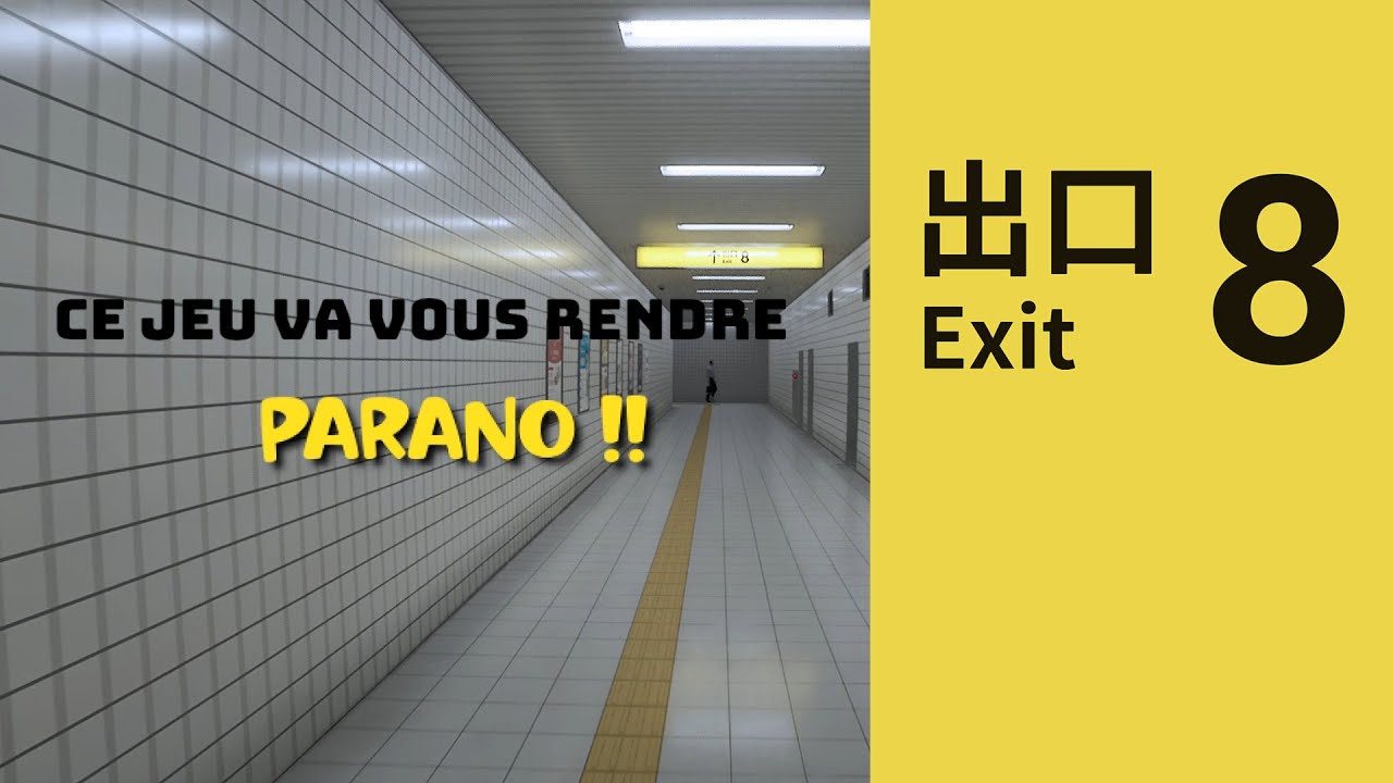 CE JEU VA VOUS RENDRE PARANO !!! - Exit 8