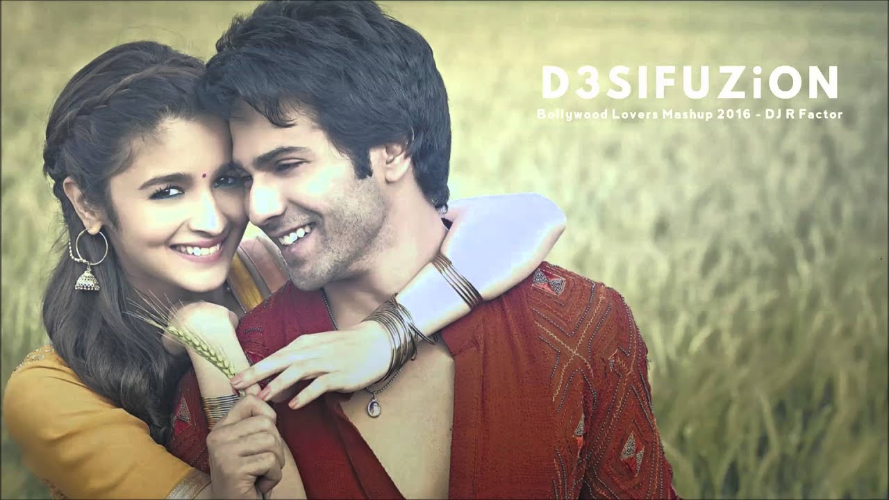 Bollywood Lovers Mashup 2016 - DJ R Factor