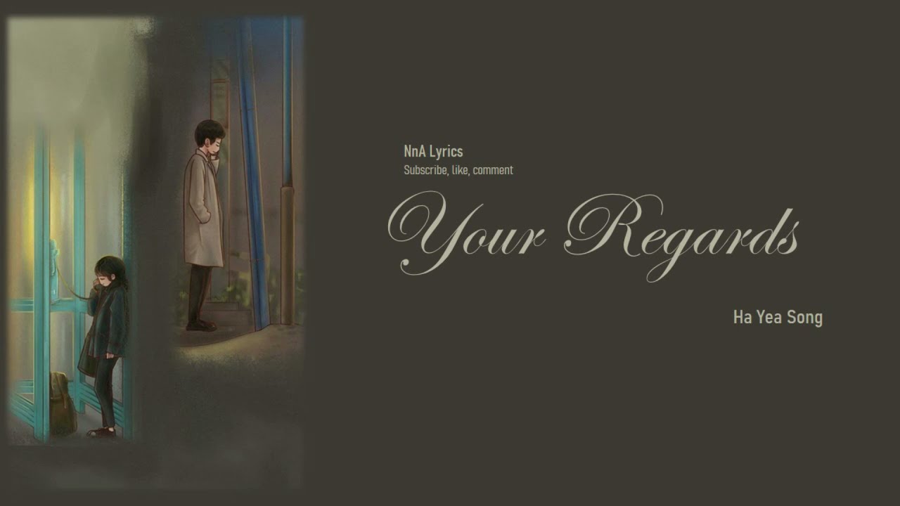 [Lyrics] Ha Yea Song (송하예)&ndash; Your regards (니 소식) | with Rom/Eng/Indo lyrics